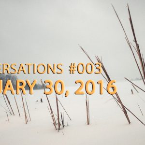 Underneath the Strawberry Covers - Conversations #003